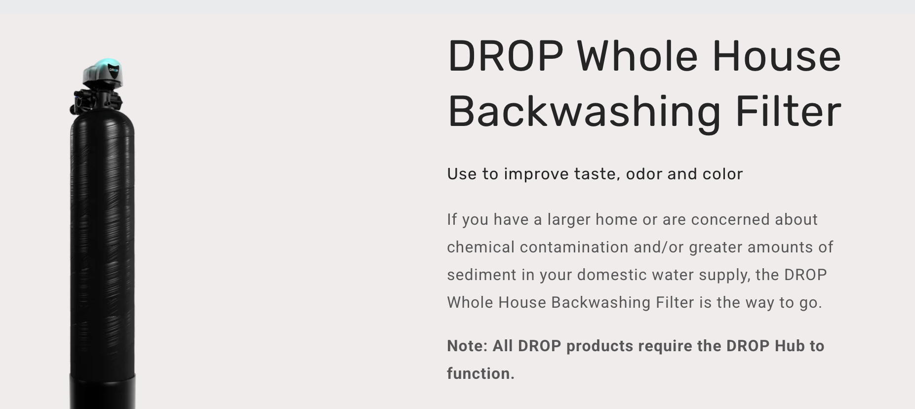 DROP Whole House Backwashing Filter product and supplied information